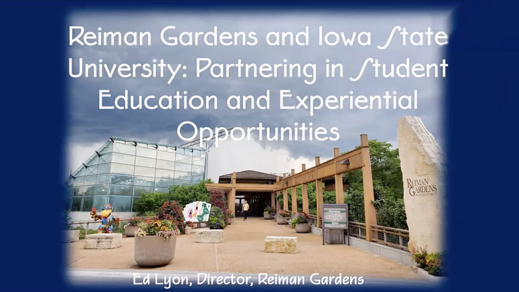 Reiman Gardens and Iowa State University - Partnering in Student Education
